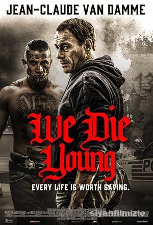 We Die Young 2019 Filmi Türkçe Dublaj Altyazılı Full izle